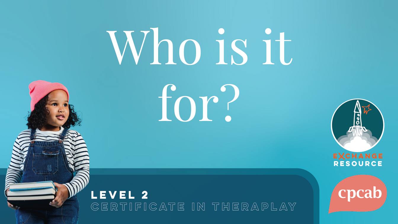 Who is it for? Level 2 - Theraplay